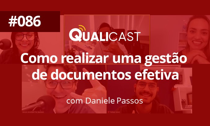 Qualicast 86 Gestão de Documentos - Daniele Passos