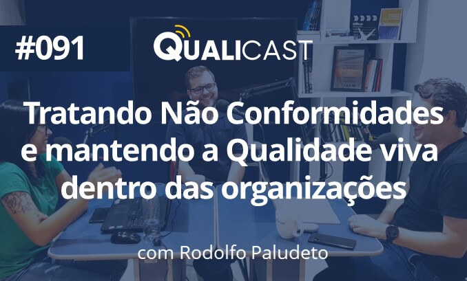 091_TRATANDO_NÃO_CONFORMIDADES_E_MANTENDO_A_QUALIDADE_VIVA_NAS_ORGANIZAÇÕES