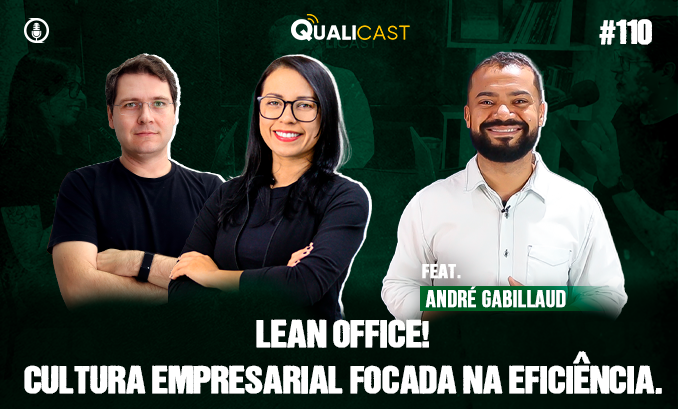 110 – Lean Office, Cultura empresarial focada na eficiência. 