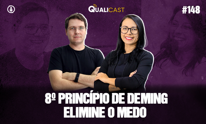 8º Princípio de Deming: Elimine o medo