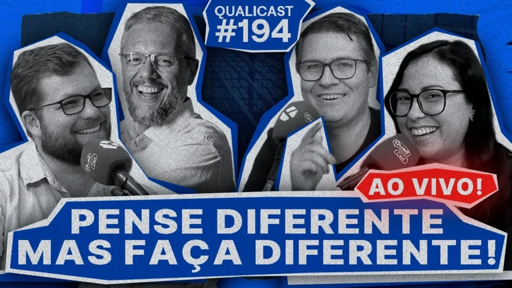 Qualicast 194 - Pense diferente, mas faça diferente