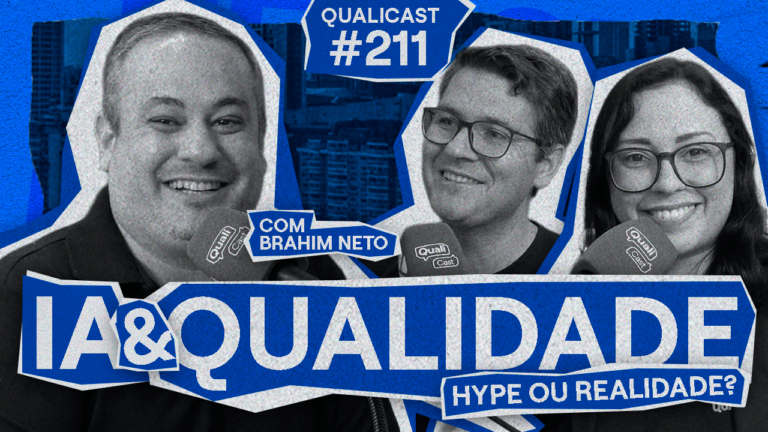 Thumbnail do episódio Qualicast #211 sobre Inteligência Artificial na Qualidade e inspeções com IA na indústria, com participação de Brahim Neto.