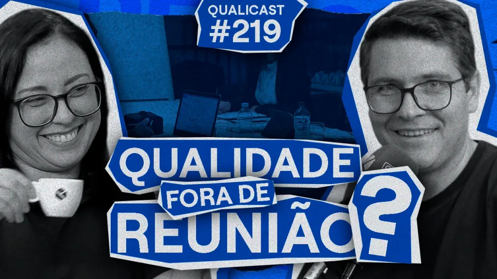 Monise Carla e Jeison Arenhart de Bastiani na capa do Qualicast #219, com o título “Qualidade fora de reunião?”