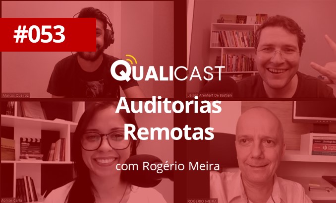 #053 – Auditorias Remotas com Rogério Meira
