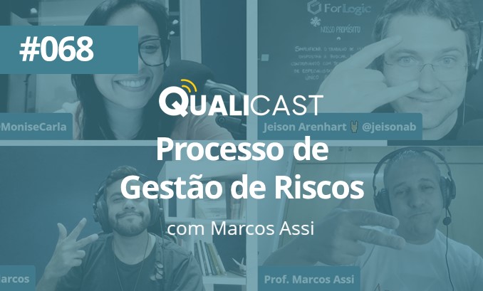 #068 – PROCESSO DE GESTÃO DE RISCOS COM MARCOS ASSI