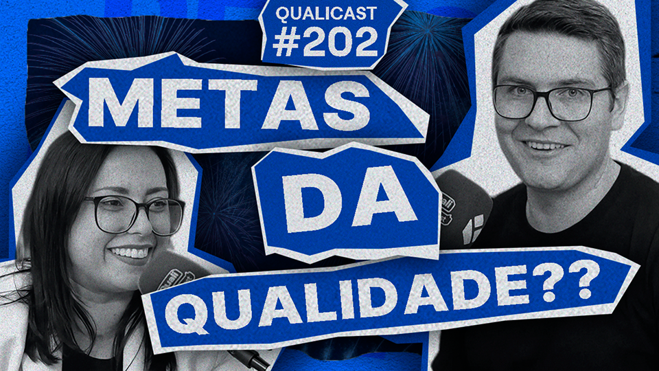 Você sabe como desdobrar as metas da organização para a qualidade?