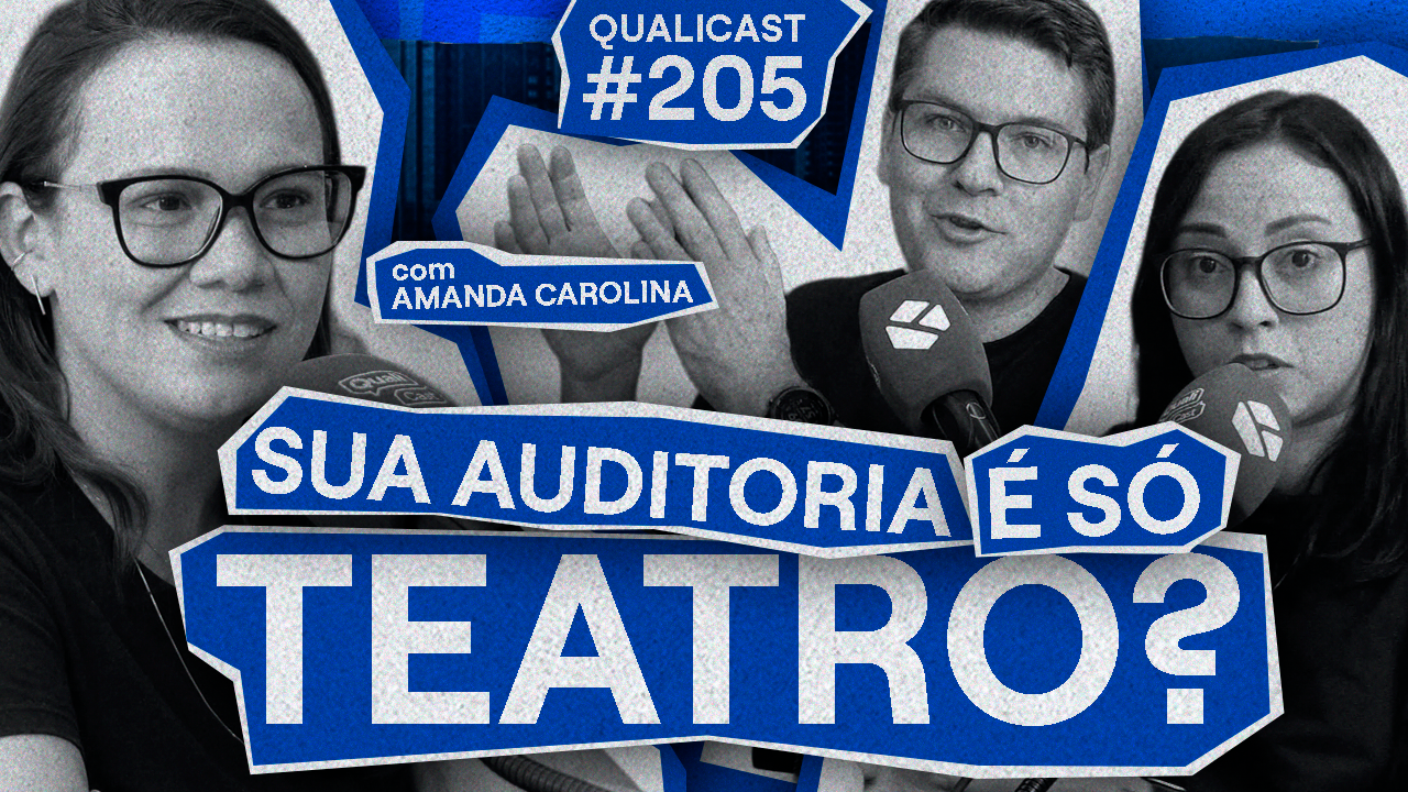 Imagem destacada do episódio #205 do Qualicast sobre auditoria interna e como deixar de tratá-la como um evento pontual.