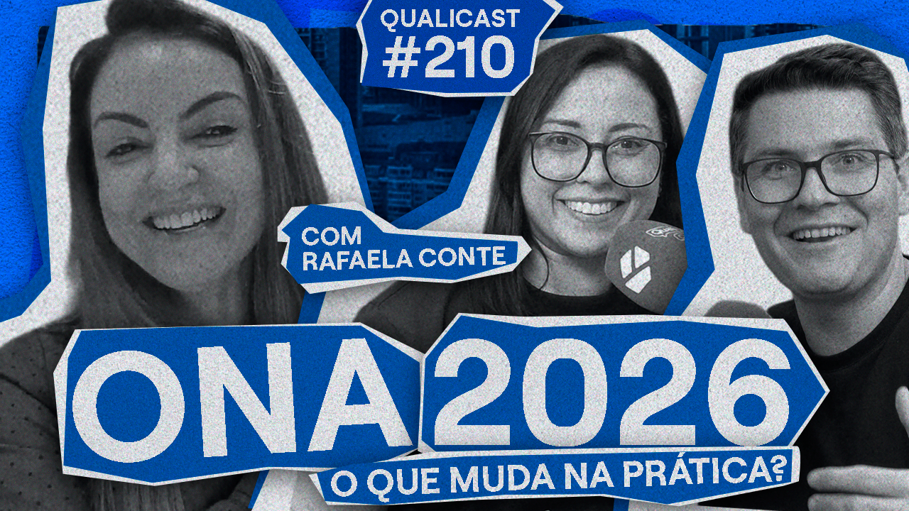 Capa do episódio 210 do Qualicast sobre a ONA 2026, com Rafaela Conte, discutindo as mudanças práticas da nova versão da acreditação.